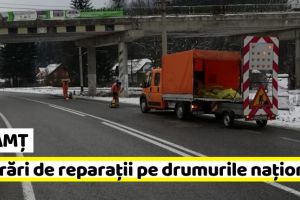 NEAMȚ: Lucrări de reparaţii pe drumurile naţionale din Neamţ şi din Moldova, în această săptămână