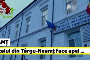 NEAMȚ: Spitalul din Târgu-Neamţ face apel la cei care vor să ajute la salvare unei vieţi