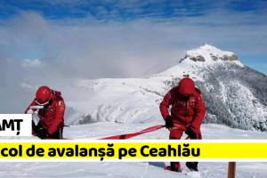 NEAMȚ: Pericol de avalanşă pe Ceahlău. Trasee restricţionate
