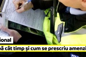 Naţional: După cât timp şi cum se prescriu amenzile primite de şoferi