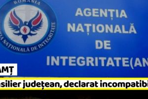 NEAMȚ: Consilier judeţean, declarat incompatibil de ANI