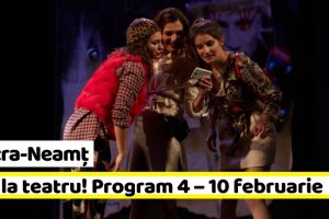 Piatra-Neamţ: Hai la teatru! Program – Teatrul Tineretului – în perioada 4 – 10 februarie