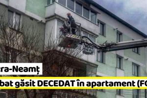 Piatra-Neamţ: Bărbat găsit decedat în apartament (FOTO)