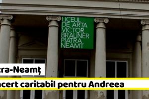 Piatra-Neamţ: Concert caritabil pentru Andreea, miercuri, 13 februarie