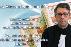 Interviu online cu Liviu Cristescu, avocat in Baroul Constanta:  Secretul corespondentei. Cat de fina este granita dintre gelozie si ilegalitate 