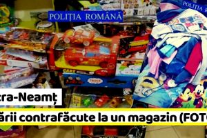 NEAMȚ: Jucării contrafăcute la un magazin din Piatra-Neamţ (FOTO)