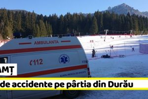 NEAMȚ: Val de accidente pe pârtia din Durău. Salvamont Neamţ avertizează…