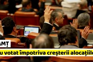 NEAMȚ: Cei doi senatori PSD din Neamţ au votat împotriva creşterii alocaţiilor pentru copii