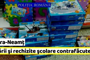 NEAMȚ: Jucării şi rechizite şcolare contrafăcute la un magazin din Piatra-Neamţ (FOTO)