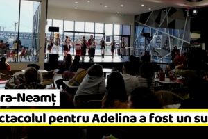 NEAMȚ: Spectacolul organizat de Shopping City Piatra-Neamţ pentru Adelina a fost un succes