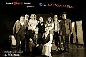 Piesa de teatru „D-ale carnavalului”, pe scena Teatrului Municipal