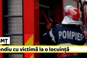 NEAMȚ: Incendiu cu victimă. O femeie transportată la spital cu arsuri pe faţă şi mâini