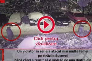 Un violator în serie a atacat mai multe femei pe străzile Sucevei. ...