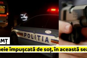 NEAMȚ: Femeie împuşcată de soţ, în această seară