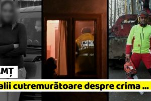 NEAMȚ: Detalii cutremurătoare despre crima din Neamţ. Bărbatul a fost arestat preventiv