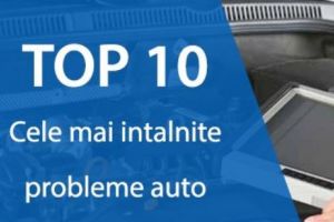 Top 10 – Cele mai întâlnite probleme ale maşinilor de service-urile auto