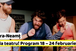 NEAMȚ: Hai la teatru! Program – Teatrul Tineretului – în perioada 18 – 24 februarie