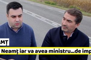 NEAMȚ: PSD Neamţ iar va avea ministru…de import