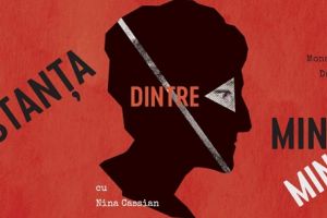 „Distanta dintre mine şi tine”, despre cea mai fascinantă femeie din literatura română