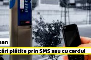 NEAMȚ: Parcările din Roman se vor putea plăti prin SMS sau cu cardul