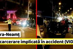 NEAMȚ: Descarcerare implicată într-un accident în Piatra-Neamţ (FOTO-VIDEO)