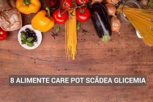 8 alimente care pot scădea glicemia