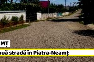 NEAMȚ: O nouă stradă în Piatra-Neamţ. Marţi primeşte oficial numele „Industriei”