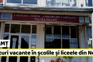 NEAMȚ: Posturi vacante în şcolile şi liceele din Neamţ