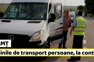NEAMȚ: Maşinile de transport persoane, la control
