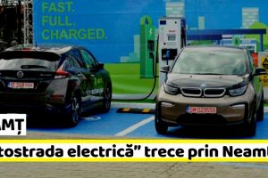 NEAMȚ: „Autostrada electrică” trece prin Neamţ