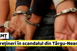 NEAMȚ: Noi reţineri în scandalul din Târgu-Neamţ