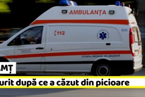 NEAMȚ: A murit după ce a căzut din picioare
