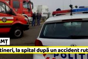 NEAMȚ: Doi tineri, la spital după un accident rutier