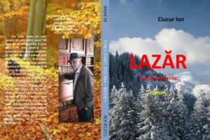 Lazar - pretul unui crez“: Colonelul (r) Ion Ciucur lanseaza un roman despre rezistenta antibolsevica