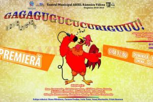 Râmnicu Vâlcea: Premiera musicalului “Gagagugucucuriguuu!”la Teatrul Ariel