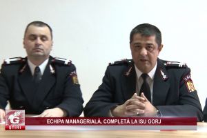 ECHIPA MANAGERIALĂ, COMPLETĂ LA ISU GORJ
