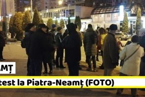 NEAMȚ: A doua duminică de proteste la Piatra-Neamţ (FOTO)