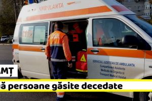 NEAMȚ: Două persoane decedate şi două în stop cardio-respirator