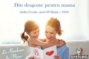„Din dragoste pentru mama” şi Teatru „Punguţa cu doi bani”, la Superland Braşov