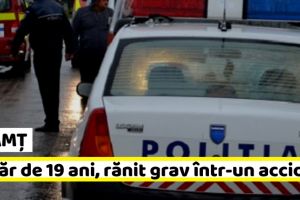 NEAMȚ: Tânăr de 19 ani, rănit grav într-un accident rutier