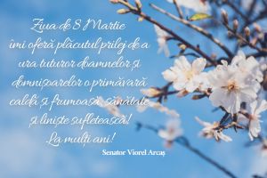 Urare de 8 Martie de la senatorul Viorel Arcaş
