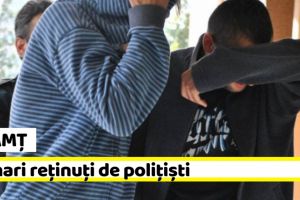 NEAMȚ: Tâlhari reţinuţi de poliţişti