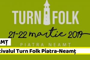 NEAMȚ: Festivalul Turn Folk Piatra-Neamţ, în perioada 21-23 martie