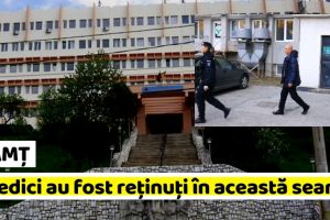 NEAMȚ: Prăpăd la Ortopedie. 4 medici au fost reţinuţi