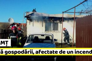 NEAMȚ: Două gospodării, afectate de un incendiu (FOTO-VIDEO)