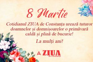 Cotidianul ZIUA de Constanta ureazã tuturor doamnelor si domnisoarelor o primãvarã caldã si plinã de bucurie!