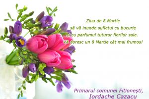 Iordache Cazacu, primar Fitioneşti: „Vă doresc un 8 Martie cât mai frumos!”