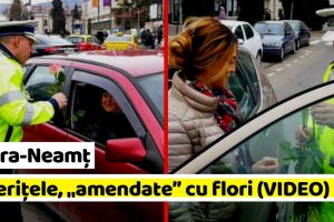 NEAMȚ: Șoferiţele din Piatra-Neamţ „amendate” cu flori de către poliţişti (FOTO-VIDEO)