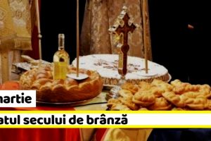 10 martie: Lăsatul secului de brânză