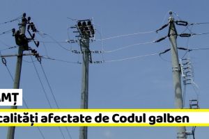 NEAMȚ: Peste 3000 de case fără curent. 7 localităţi afectate de Codul galben